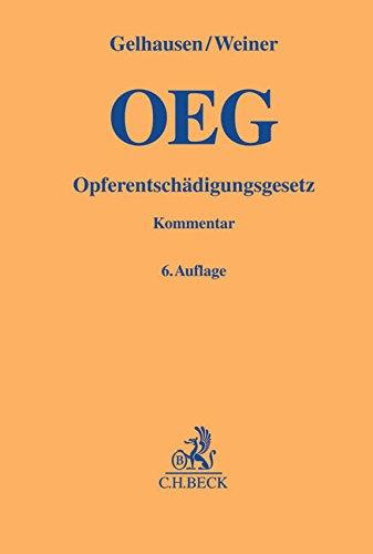 Opferentschädigungsgesetz: Gesetz über Entschädigung für Opfer von Gewalttaten