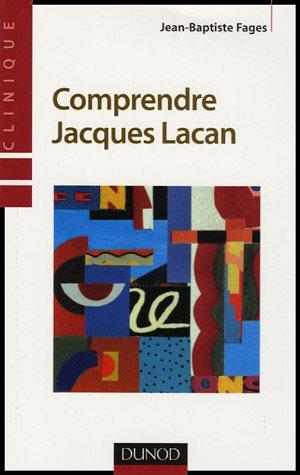 Comprendre Jacques Lacan