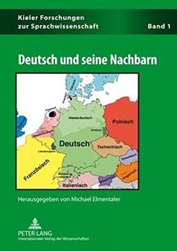 Deutsch und seine Nachbarn (Kieler Forschungen zur Sprachwissenschaft)