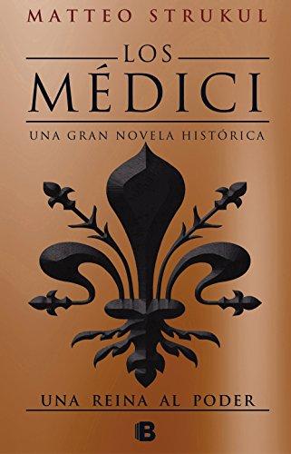 Los Médici III. Una reina al poder / The Medicis III: A Queen in Power (Los Medici, Band 3)