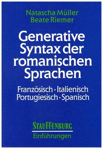 Generative Syntax der romanischen Sprachen: Französisch, Italienisch, Portugiesisch, Spanisch