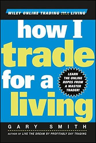 How I Trade for a Living (Wiley Online Trading for a Living)