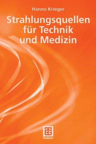 Strahlungsquellen für Technik und Medizin (German Edition)