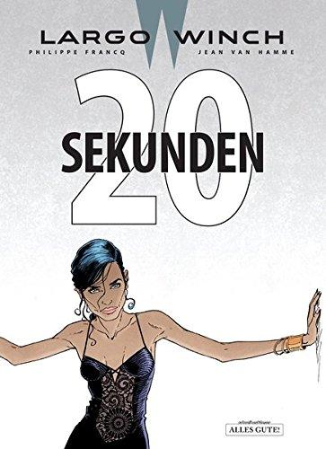 Largo Winch 20: Zwanzig Sekunden