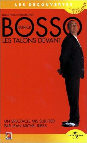 Patrick Bosso : Les Talons devant [VHS]