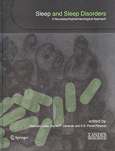 Sleep and Sleep Disorders:: A Neuropsychopharmacological Approach (Neuroscience Intelligence Unit)