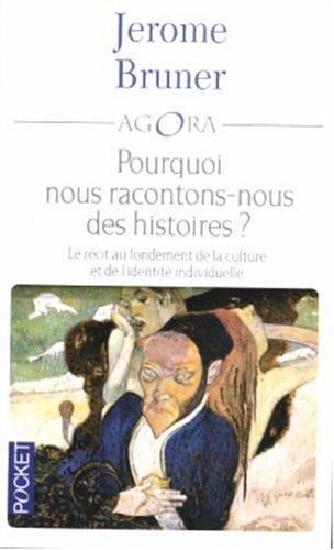 Pourquoi nous racontons-nous des histoires ?