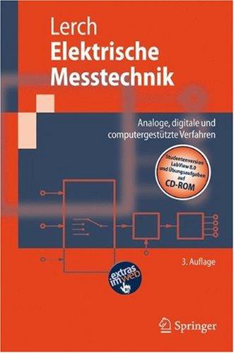 Elektrische Messtechnik: Analoge, digitale und computergestützte Verfahren: Analoge, Digitale Und Computergestutzte Verfahren (Springer-Lehrbuch)