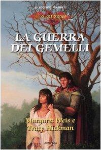 La guerra dei gemelli. Le leggende. DragonLance (Fantasy)