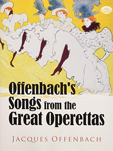 Offenbach'S Songs From The Great Operettas Book (Dover Series of Playing and Singing Editions)