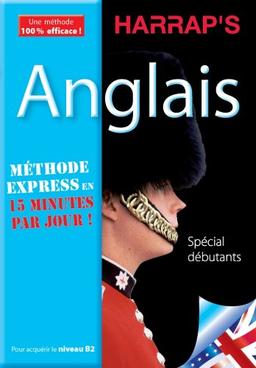 Anglais : méthode express en 15 minutes par jour ! : spécial débutants