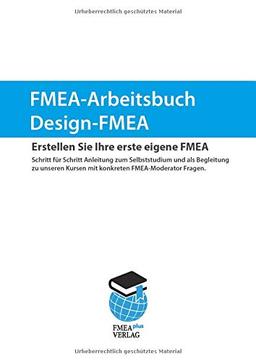 Design-FMEA Arbeitsbuch: Erstellen Sie Ihre erste eigene FMEA