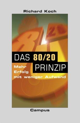 Das 80/20 Prinzip: Mehr Erfolg mit weniger Aufwand