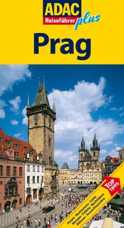 ADAC Reiseführer plus Prag: Mit extra Karte zum Herausnehmen: Hotels. Restaurants. Cafés. Museen. Shopping. Nachtleben. Bühnen. Stadtbilder. Kirchen