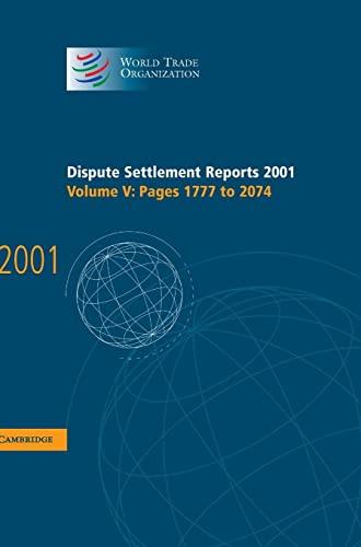 Dispute Settlement Reports 2001: Volume 5, Pages 1777-2074 (World Trade Organization Dispute Settlement Reports)