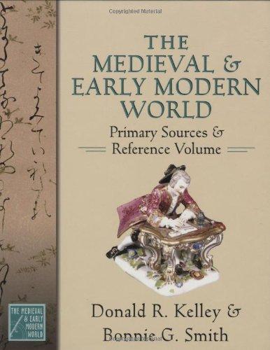 The Medieval and Early Modern World: Primary Sources and Reference Volume