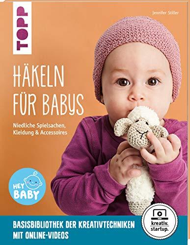 Häkeln für Babys (kreativ.startup.): Niedliche Spielsachen, Kleidung und Accessoires. Mit Online-Videos