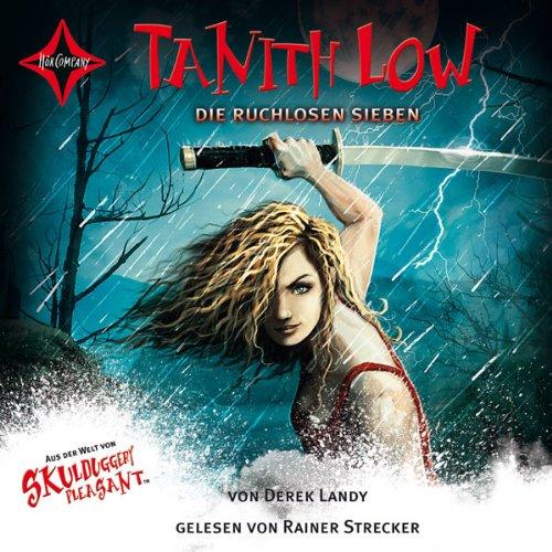 Tanith Low - Die ruchlosen Sieben: Gelesen von Rainer Strecker. 4 CDs. Laufzeit ca. 4 Std. 55 Min