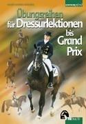 Übungsreihen für Dressurlektionen bis Grand Prix