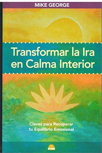 Transformar la ira en calma interior: Claves para recuperar tu equilibrio emocional (ONIRO - VIDA PLENA, Band 1)