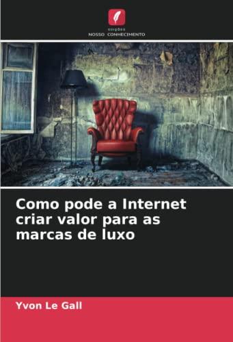 Como pode a Internet criar valor para as marcas de luxo