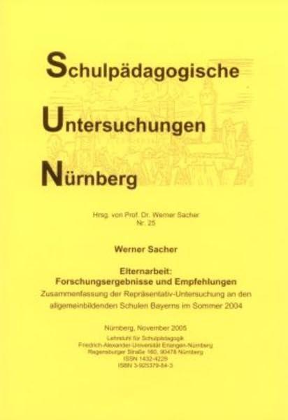 Elternarbeit: Forschungsergebnisse und Empfehlungen: Zusammenfassung der Repräsentativ-Untersuchung an den allgemeinbildenden Schulen Bayerns im Sommer 2004