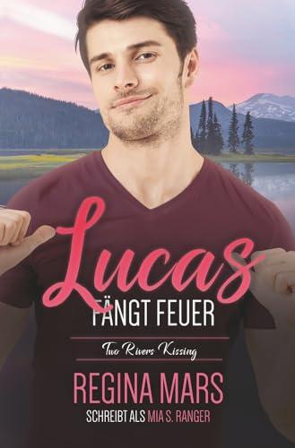 Lucas fängt Feuer: Eine MM Rivals to Lovers-Kleinstadtromanze (Two Rivers Kissing)