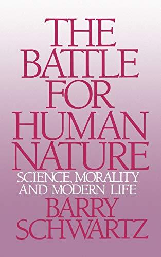 The Battle for Human Nature: Science, Morality and Modern Life