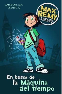 En busca de la máquina del tiempo: MAX REMY. LA SUPERESPIA