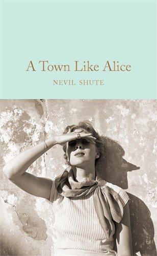 A Town Like Alice (Macmillan Collector's Library, Band 156)