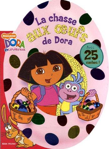 La chasse aux oeufs de Dora : Dora l'exploratrice