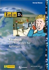 Radio D - Kursbuch mit 2 Audio-CDs und Begleitheft: Sprachkurs mit Hörtexten für Anfänger