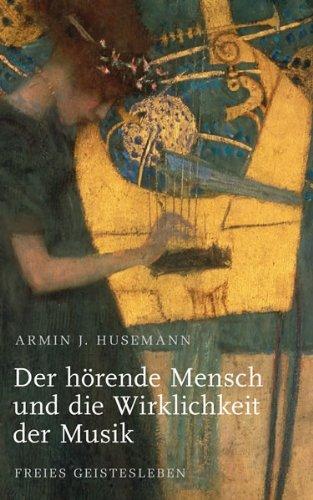 Der hörende Mensch und die Wirklichkeit der Musik