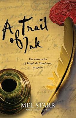 A Trail of Ink: The Chronicles Of Hugh De Singleton, Surgeon