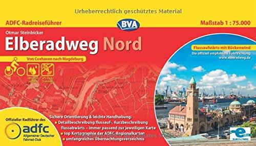 ADFC-Radreiseführer Elberadweg Nord 1:75.000 praktische Spiralbindung, reiß- und wetterfest, GPS-Tracks Download: Von Cuxhaven nach Magdeburg