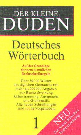 (Duden) Der kleine Duden, 6 Bde., Bd.1, Deutsches Wörterbuch, neue Rechtschreibung: Fremdworterbuch