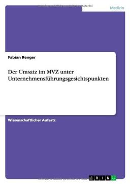 Der Umsatz im MVZ unter Unternehmensführungsgesichtspunkten