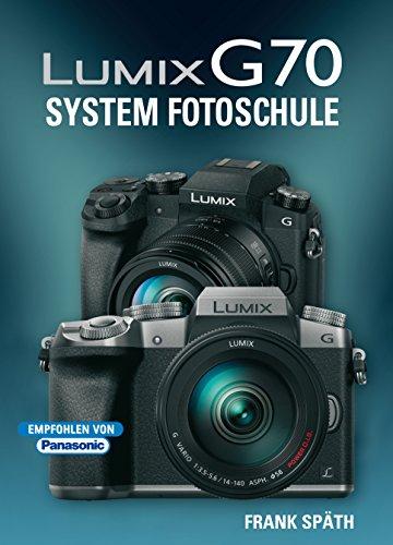 LUMIX G70  System Fotoschule