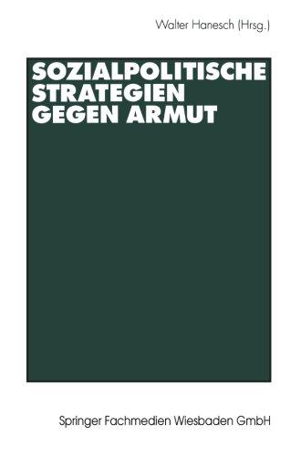 Sozialpolitische Strategien gegen Armut (German Edition)