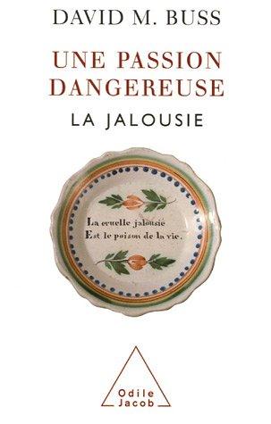 Une passion dangereuse : la jalousie