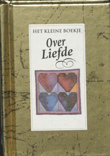 KLEINE BOEKJE OVER LIEFDE, HET (Het kleine boekje)