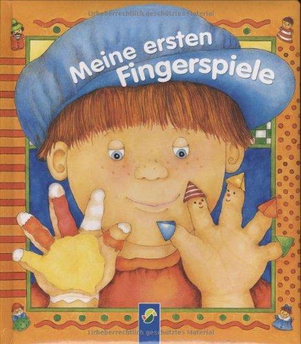 Meine ersten Fingerspiele: Bekannte Kinderreime mit Spielanleitung