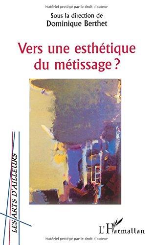 Vers une esthétique du métissage ?