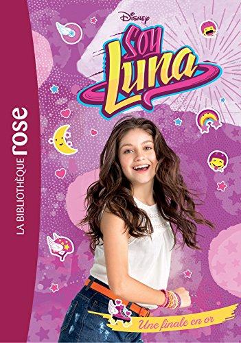 Soy Luna. Vol. 4. Une finale en or