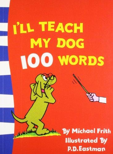 I'll Teach my Dog 100 Words (Beginner Books)