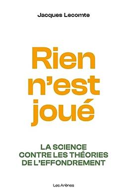 Rien n'est joué : la science contre les théories de l'effondrement