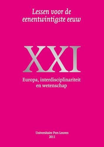 Europa, interdisciplinariteit en wetenschap (Lessen voor de eenentwintigste eeuw, 17)