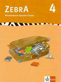 Zebra 4. Wissensbuch Sprache und Lesen 4. Schuljahr: Baden-Württemberg, Berlin, Brandenburg, Bremen, Hamburg, Hessen, Mecklenburg-Vorpommern, ... Sachsen-Anhalt, Schleswig-Holstein: BD 4