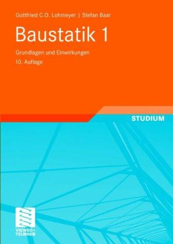 Baustatik 1: Grundlagen und Einwirkungen