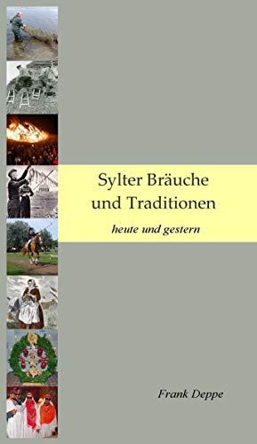 Sylter Bräuche und Traditionen: Heute und Gestern